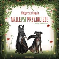 NajlePSI przyjaciele. Autor: Rogala Małgorzata. SmakLiter.pl Okładka książki NajlePSI przyjaciele