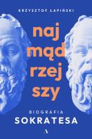 Okładka książki Najmądrzejszy. Biografia Sokratesa