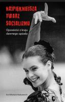 Najpiękniejsza twarz socjalizmu. Autor: Kai Witzlack-Makarevich. SmakLiter.pl Okładka książki Najpiękniejsza twarz socjalizmu