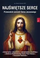 Najświętsze serce. Autor: ks. Józef Gaweł SCJ, Ks. Leszek Smoliński. SmakLiter.pl Okładka książki Najświętsze serce