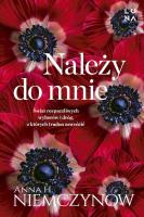 Należy do mnie wyd. kieszonkowe. Autor: Niemczynow Anna H.. SmakLiter.pl Okładka książki Należy do mnie wyd. kieszonkowe