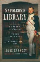 Napoleon's Library. Autor: Sarkozy Louis N.. SmakLiter.pl Okładka książki Napoleon's Library