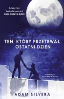 Okładka książki Nasz ostatni dzień T.2 Ten, który przetrwał...