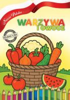 Nasza Polska. Warzywa i Owoce. Autor: Agnieszka Delakowicz-Borek. SmakLiter.pl Okładka książki Nasza Polska. Warzywa i Owoce