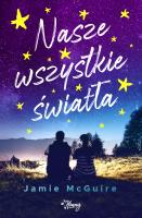 Nasze wszystkie światła. Autor: McGuire Jamie. SmakLiter.pl Okładka książki Nasze wszystkie światła