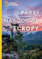 National Geographic. Parki narodowe Europy. Autor: Justin Kavanagh, Krzysztof Kietzman. SmakLiter.pl Okładka książki National Geographic. Parki narodowe Europy