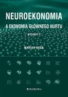 Neuroekonomia a ekonomia głównego nurtu. Autor: Marian Noga. SmakLiter.pl Okładka książki Neuroekonomia a ekonomia głównego nurtu