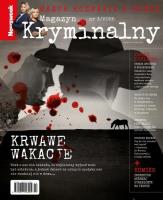 Newsweek Magazyn Kryminalny 3/2025 Krwawe wakacje. Autor:   Praca zbiorowa. SmakLiter.pl Okładka książki Newsweek Magazyn Kryminalny 3/2025 Krwawe wakacje