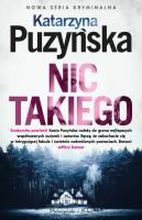 Nic takiego. Autor: Katarzyna Puzyńska. SmakLiter.pl Okładka książki Nic takiego