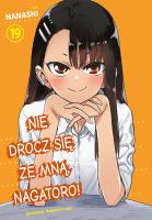 Nie drocz się ze mną, Nagatoro! Tom 19. Autor: Nanashi. SmakLiter.pl Okładka książki Nie drocz się ze mną, Nagatoro! Tom 19