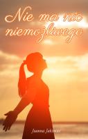 Okładka książki Nie ma nic niemożliwego