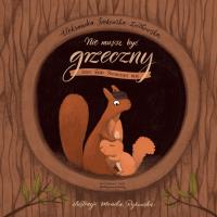 Okładka książki Nie musisz być grzeczny, czyli bajki przynoszące ulgę wyd. 2025