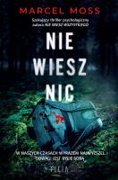 Nie wiesz nic. Autor: MARCEL MOSS. SmakLiter.pl Okładka książki Nie wiesz nic