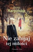 Okładka książki Nie zabijaj tej miłości. Duże Litery