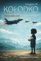 Okładka książki Niebezpieczne bezpieczeństwo