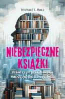 Niebezpieczne książki. Przed czym ostrzegają.... Autor: Rose Michael S.. SmakLiter.pl Okładka książki Niebezpieczne książki. Przed czym ostrzegają...