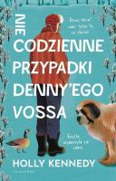 Okładka książki Niecodzienne przypadki Denny’Ego Vossa
