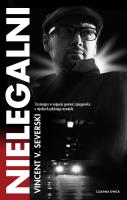 Nielegalni. Autor: Vincent V. Severski. SmakLiter.pl Okładka książki Nielegalni