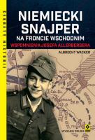 Niemiecki snajper na frncie wschodnim. Autor: Wackner Albrecht. SmakLiter.pl Okładka książki Niemiecki snajper na frncie wschodnim