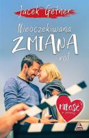 Nieoczekiwana zmiana ról. Autor: Getner Jacek. SmakLiter.pl Okładka książki Nieoczekiwana zmiana ról