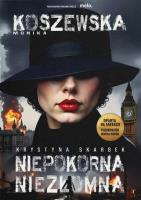 Okładka książki Niepokorna, niezłomna Krystyna Skarbek