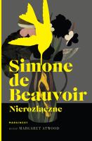 Nierozłączne. Autor: Simone de Beauvoir, Regina Gromacka. SmakLiter.pl Okładka książki Nierozłączne