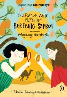 Okładka książki Niesamowite przygody Bereniki Szprot. Magiczny skarabeusz