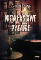 Niewłaściwe pytanie. Autor: Frank Dorian. SmakLiter.pl Okładka książki Niewłaściwe pytanie