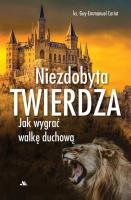 Niezdobyta twierdza. Autor: ks. Guy-Emmanuel Cariot. SmakLiter.pl Okładka książki Niezdobyta twierdza