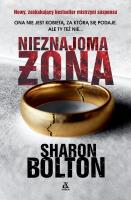 Nieznajoma żona wyd. 2025. Autor: Sharon Bolton. SmakLiter.pl Okładka książki Nieznajoma żona wyd. 2025
