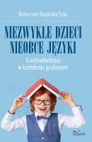 Niezwykłe dzieci, nieobce język. Autor: Karpińska-Szaj Katarzyna. SmakLiter.pl Okładka książki Niezwykłe dzieci, nieobce język