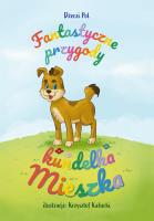 Niezwykłe przygody kundelka Mieszka. Autor: Pol Dżerzi. SmakLiter.pl Okładka książki Niezwykłe przygody kundelka Mieszka