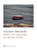 Okładka książki Nigdy nie myślałam, że upiekę chleb