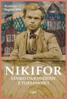Nikifor. Łemko okradziony z tożsamości. Autor: Huk Bogdan. SmakLiter.pl Okładka książki Nikifor. Łemko okradziony z tożsamości
