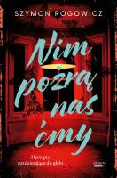 Nim pożrą nas ćmy. Autor: Szymon Rogowicz. SmakLiter.pl Okładka książki Nim pożrą nas ćmy
