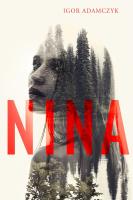 Nina. Autor: Igor Adamczyk. SmakLiter.pl Okładka książki Nina