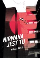 Nirwana jest tu. Autor: Ross Mikael. SmakLiter.pl Okładka książki Nirwana jest tu