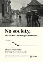 Okładka książki No Society, czyli koniec zachodniej klasy średniej