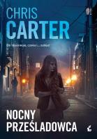 Nocny prześladowca. Robert Hunter. Tom 3 wyd. 2025. Autor: Carter Chris. SmakLiter.pl Okładka książki Nocny prześladowca. Robert Hunter. Tom 3 wyd. 2025