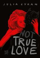 not TRUE LOVE. Autor: Julia Cyran. SmakLiter.pl Okładka książki not TRUE LOVE
