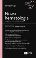 Nowa Hematologia. Najnowsze doniesienia. Autor: Dariusz Wołowiec. SmakLiter.pl Okładka książki Nowa Hematologia. Najnowsze doniesienia