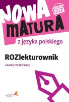 Nowa matura z języka polskiego ROZlekturownik Zakres rozszerzony. Autor: Dariusz Martynowicz, Katarzyna Agnieszka Włodkowska. SmakLiter.pl Okładka książki Nowa matura z języka polskiego ROZlekturownik Zakres rozszerzony