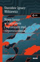 Nowe formy w malarstwie i wynikające stąd nieporozumienia. Autor: Stanisław Ignacy Witkiewicz (Witkacy). SmakLiter.pl Okładka książki Nowe formy w malarstwie i wynikające stąd nieporozumienia