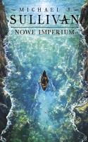 Nowe imperium. Cykl Odkrycia Riyrii. Tom 3. Autor: Sullivan Michael J.. SmakLiter.pl Okładka książki Nowe imperium. Cykl Odkrycia Riyrii. Tom 3