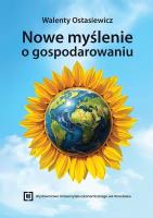 Nowe myślenie o gospodarowaniu. Autor: Ostasiewicz Walenty. SmakLiter.pl Okładka książki Nowe myślenie o gospodarowaniu