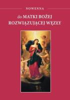 Nowenna do Matki Bożej rozwiązującej węzły. Autor:   Praca zbiorowa. SmakLiter.pl Okładka książki Nowenna do Matki Bożej rozwiązującej węzły