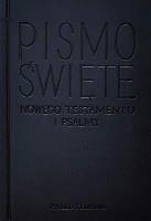 Nowy Testament i Psalmy - opr. zintegrowana. Autor:   Praca zbiorowa. SmakLiter.pl Okładka książki Nowy Testament i Psalmy - opr. zintegrowana