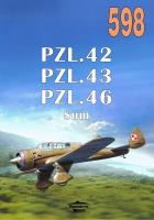 Nr 598 PZL42 PZL43 PZL46 Sum. Autor: Janusz Ledwoch. SmakLiter.pl Okładka książki Nr 598 PZL42 PZL43 PZL46 Sum