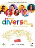 Nuevo Diverso Espanol B Nuevo Ćwiczenia + wersja cyfrowa. Autor: Alonso Encina, Corpas Jaime, Gambluch Carina. SmakLiter.pl Okładka książki Nuevo Diverso Espanol B Nuevo Ćwiczenia + wersja cyfrowa