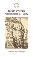 Nykthemeron Apoloniusza z Tyany wyd. 2. Autor: Rijckenborgh van Jan. SmakLiter.pl Okładka książki Nykthemeron Apoloniusza z Tyany wyd. 2